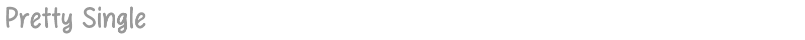 Pretty Single font preview